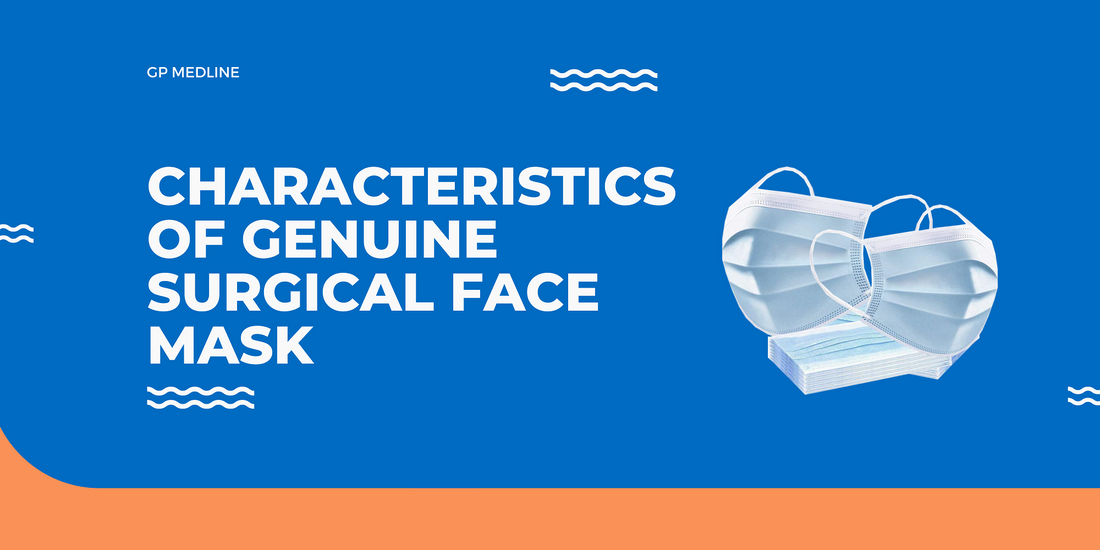 Characteristics of Genuine Surgical Face Mask